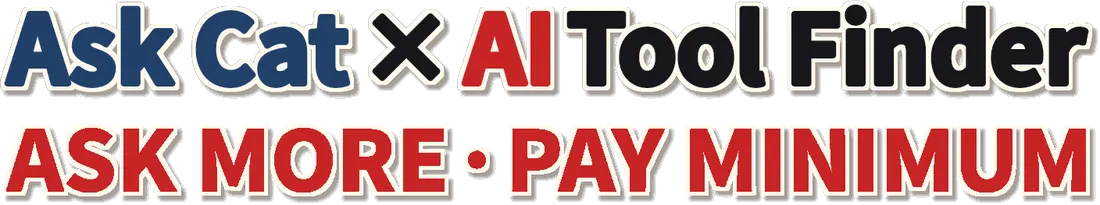 Ask Cat × AI Tool Finder · ASK MORE · PAY MINIMUM